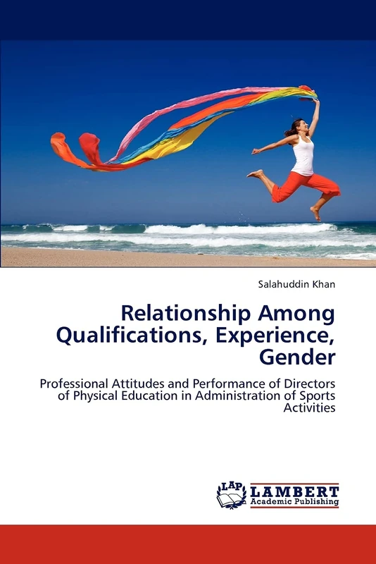 Relationship Among Qualifications, Experience, Gender: Professional Attitudes and Performance of Directors of Physical Education in Administration of Sports Activities