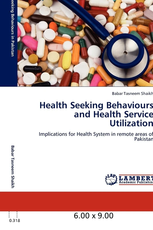 Health Seeking Behaviours and Health Service Utilization: Implications for Health System in remote areas of Pakistan