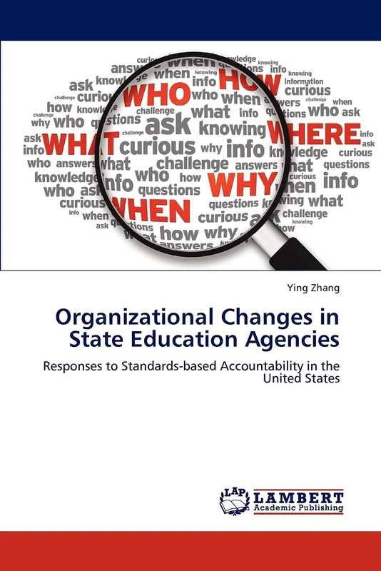 Organizational Changes in State Education Agencies: Responses to Standards-based Accountability in the United States