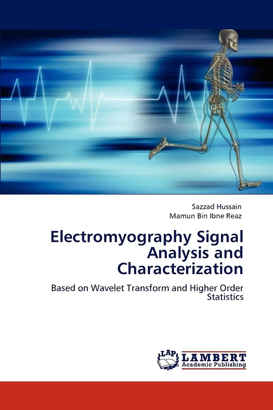 Electromyography Signal Analysis and Characterization: Based on Wavelet Transform and Higher Order Statistics