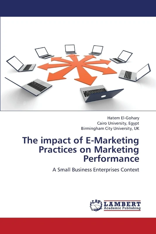 The impact of E-Marketing Practices on Marketing Performance: A Small Business Enterprises Context