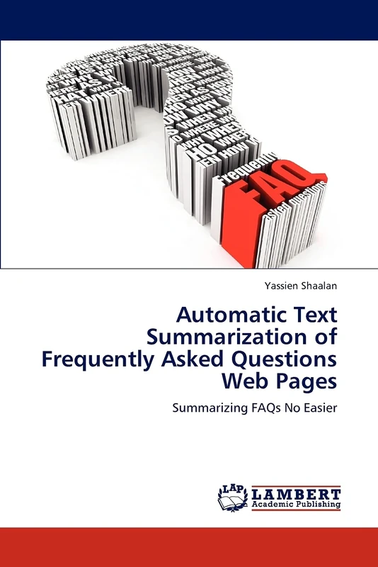 Automatic Text Summarization of Frequently Asked Questions Web Pages: Summarizing FAQs No Easier