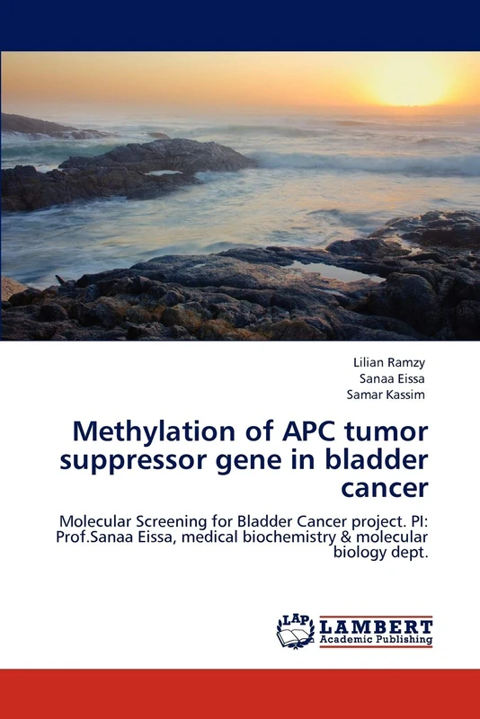 Methylation of APC tumor suppressor gene in bladder cancer: Molecular Screening for Bladder Cancer project. PI: Prof.Sanaa Eissa, medical biochemistry & molecular biology dept.