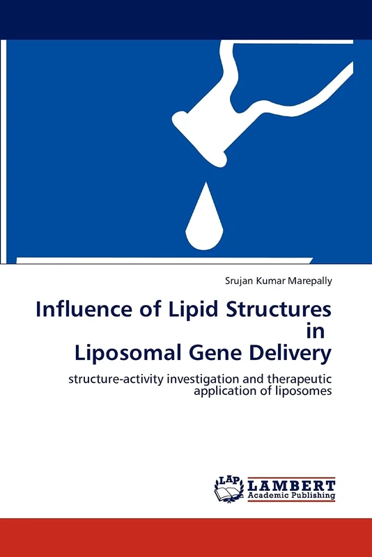 Influence of Lipid Structures in Liposomal Gene Delivery: structure-activity investigation and therapeutic application of liposomes