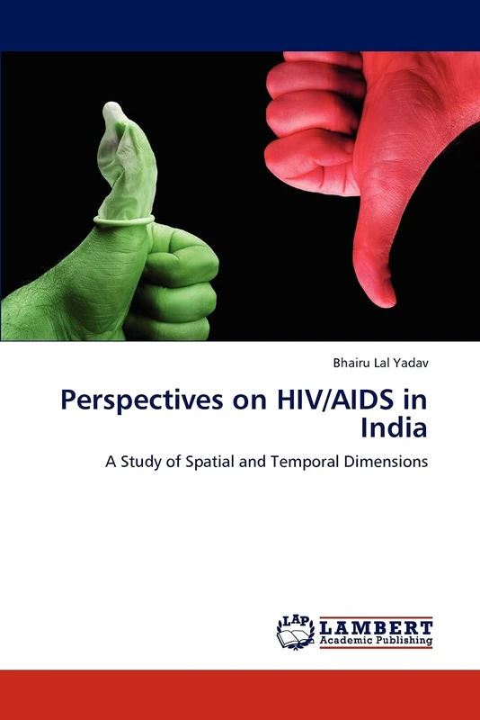 Perspectives on HIV/AIDS in India: A Study of Spatial and Temporal Dimensions