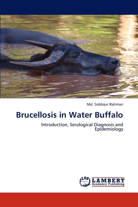Brucellosis in Water Buffalo: Introduction, Serological Diagnosis and Epidemiology