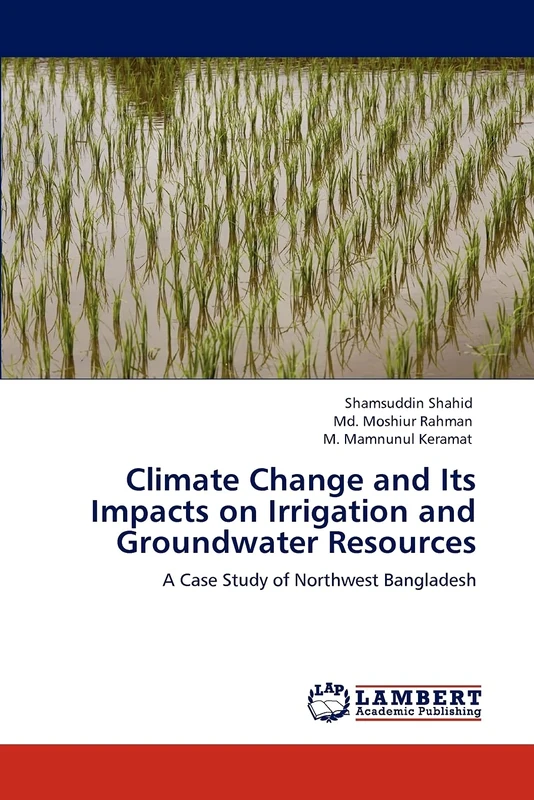 Climate Change and Its Impacts on Irrigation and Groundwater Resources: A Case Study of Northwest Bangladesh