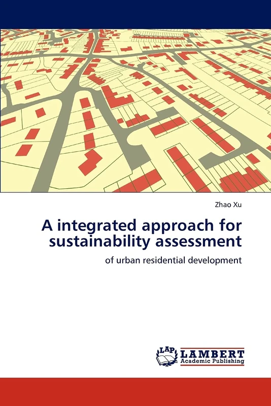 A integrated approach for sustainability assessment: of urban residential development