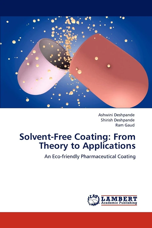 Solvent-Free Coating: From Theory to Applications: An Eco-friendly Pharmaceutical Coating