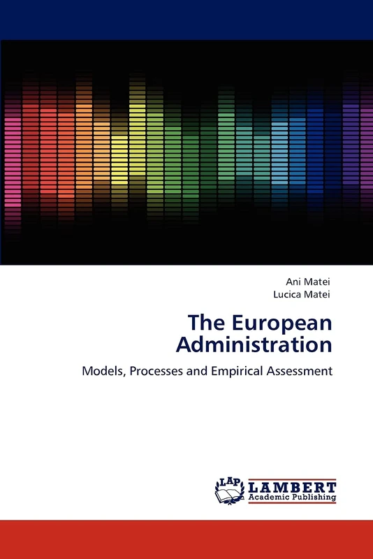 The European Administration: Models, Processes and Empirical Assessment