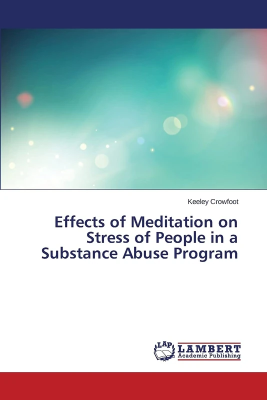 Effects of Meditation on Stress of People in a Substance Abuse Program - Image 1