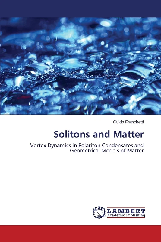Solitons and Matter: Vortex Dynamics in Polariton Condensates and Geometrical Models of Matter