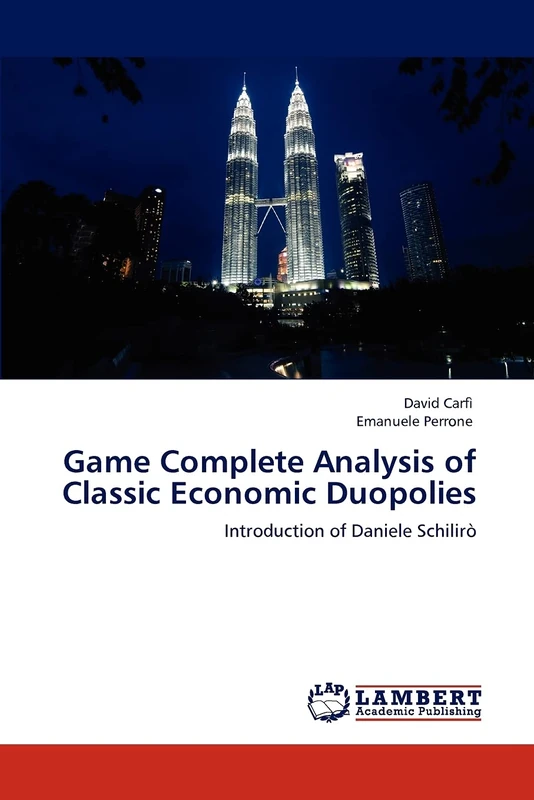 Game Complete Analysis of Classic Economic Duopolies: Introduction of Daniele Schilirò