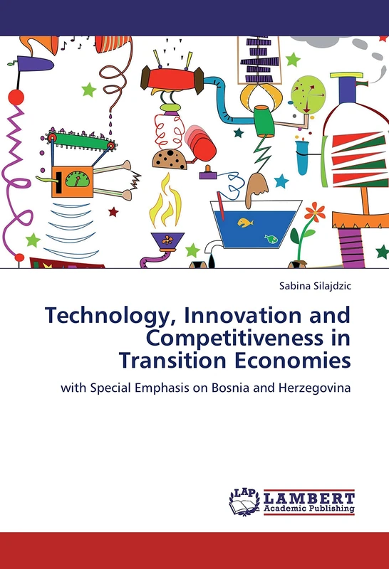 Technology, Innovation and Competitiveness in Transition Economies: with Special Emphasis on Bosnia and Herzegovina - Image 1
