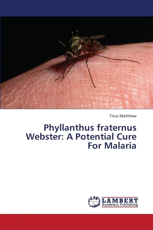 Phyllanthus fraternus Webster: A Potential Cure For Malaria