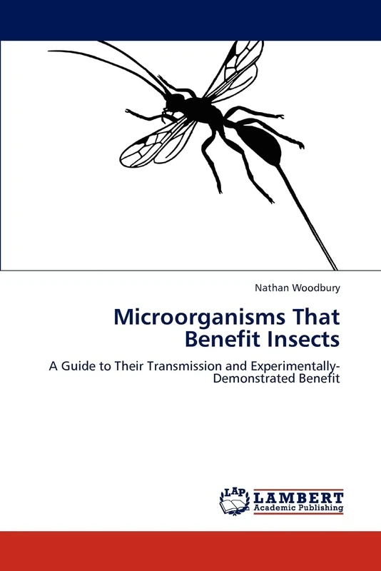 Microorganisms That Benefit Insects: A Guide to Their Transmission and Experimentally-Demonstrated Benefit