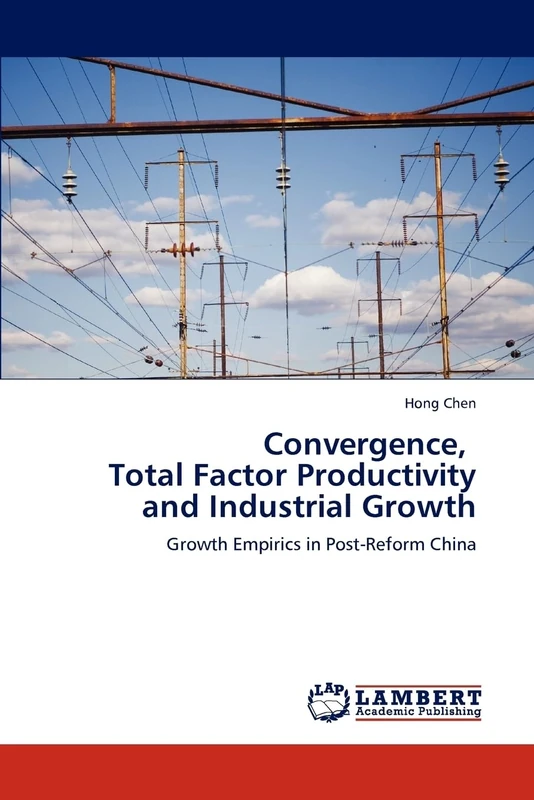 Convergence, Total Factor Productivity and Industrial Growth: Growth Empirics in Post-Reform China