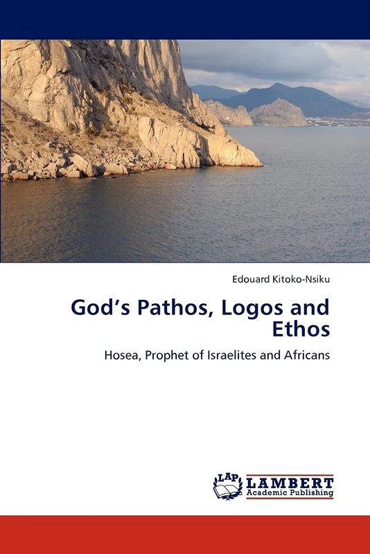 God’s Pathos, Logos and Ethos: Hosea, Prophet of Israelites and Africans