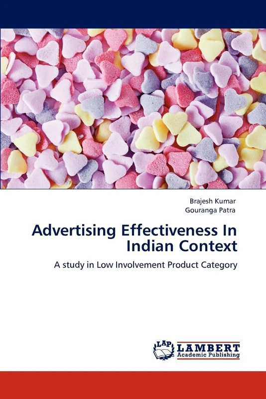 Advertising Effectiveness In Indian Context: A study in Low Involvement Product Category