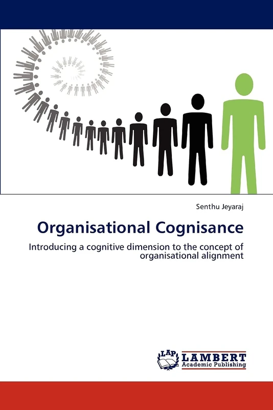 Organisational Cognisance: Introducing a cognitive dimension to the concept of organisational alignment