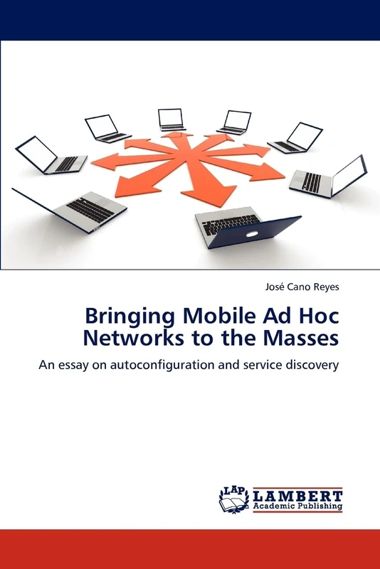 Bringing Mobile Ad Hoc Networks to the Masses: An essay on autoconfiguration and service discovery