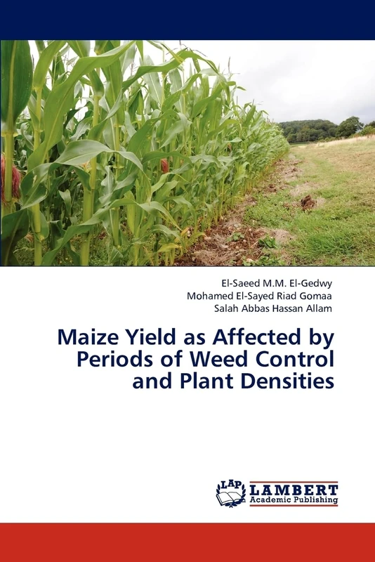 Maize Yield as Affected by Periods of Weed Control and Plant Densities: Ph.D thesis in Agronomy Benha University