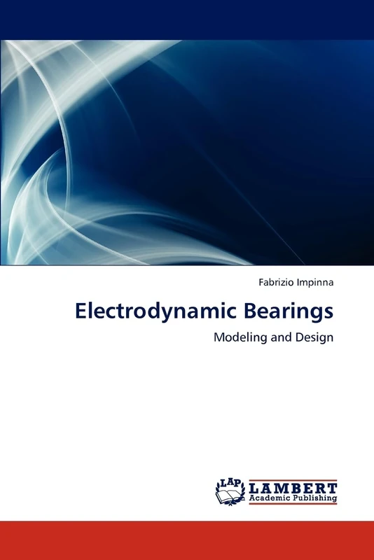 Electrodynamic Bearings: Modeling and Design