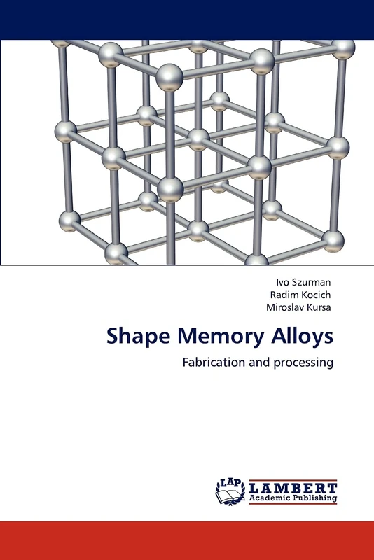Shape Memory Alloys: Fabrication and processing