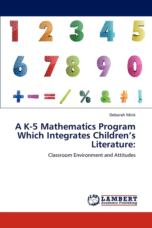 A K-5 Mathematics Program Which Integrates Children’s Literature:: Classroom Environment and Attitudes
