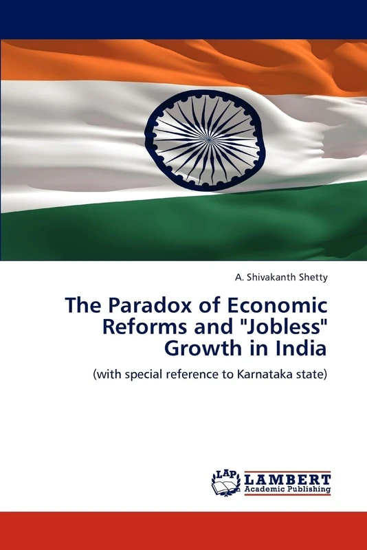 The Paradox of Economic Reforms and "Jobless" Growth in India: (with special reference to Karnataka state)