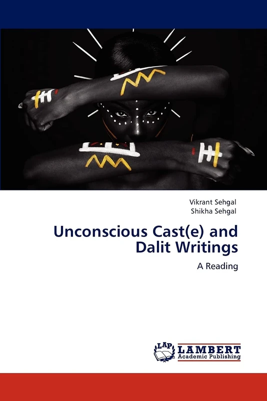 Unconscious Cast(e) and Dalit Writings: A Reading - Image 1