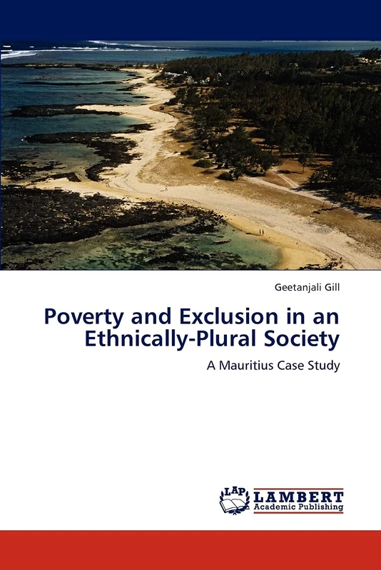 Poverty and Exclusion in an Ethnically-Plural Society: A Mauritius Case Study