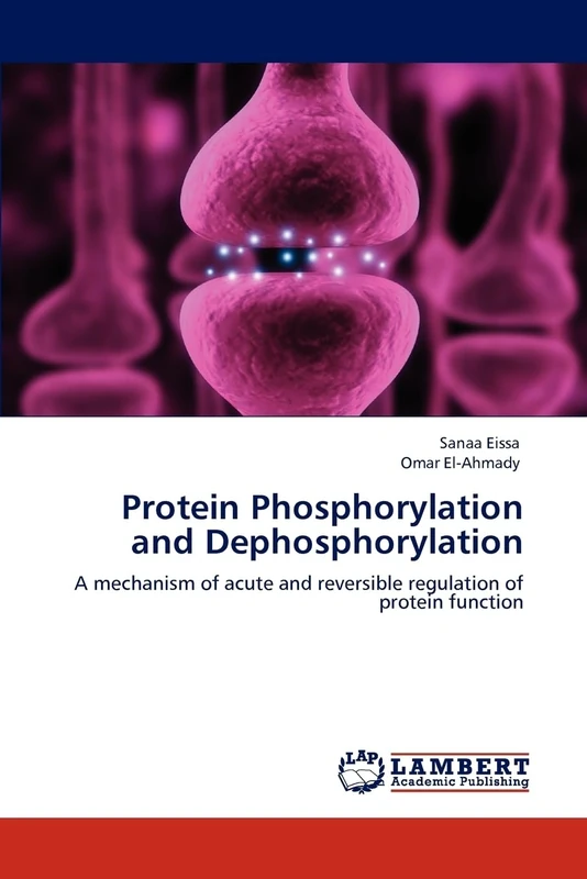 Protein Phosphorylation and Dephosphorylation: A mechanism of acute and reversible regulation of protein function