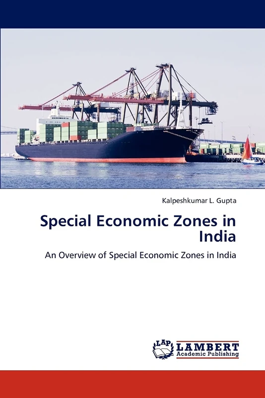 Special Economic Zones in India: An Overview of Special Economic Zones in India