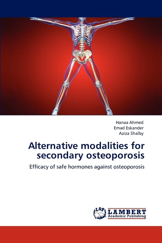 Alternative modalities for secondary osteoporosis: Efficacy of safe hormones against osteoporosis