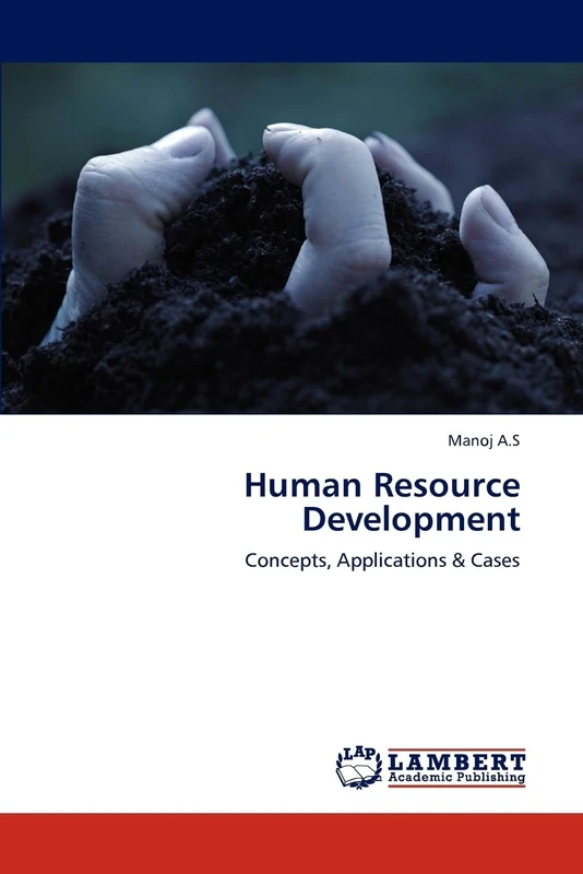 Human Resource Development: Concepts, Applications & Cases