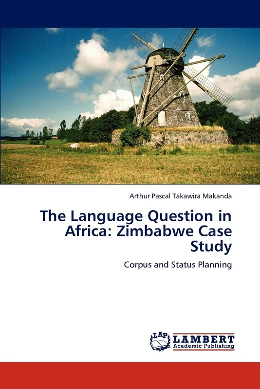 The Language Question in Africa: Zimbabwe Case Study: Corpus and Status Planning