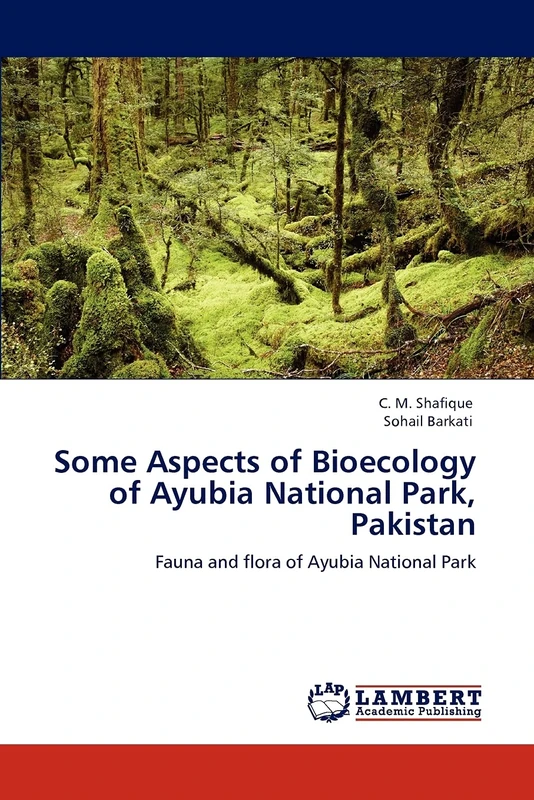Some Aspects of Bioecology of Ayubia National Park, Pakistan: Fauna and flora of Ayubia National Park