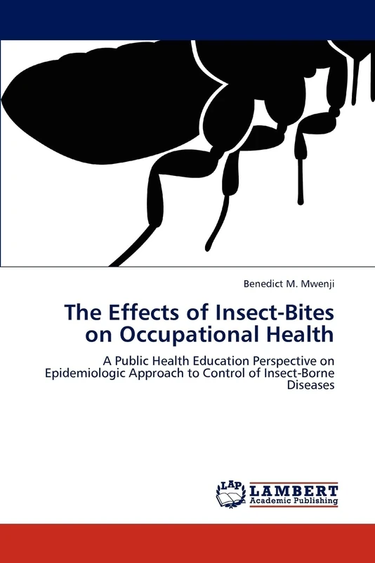 The Effects of Insect-Bites on Occupational Health: A Public Health Education Perspective on Epidemiologic Approach to Control of Insect-Borne Diseases