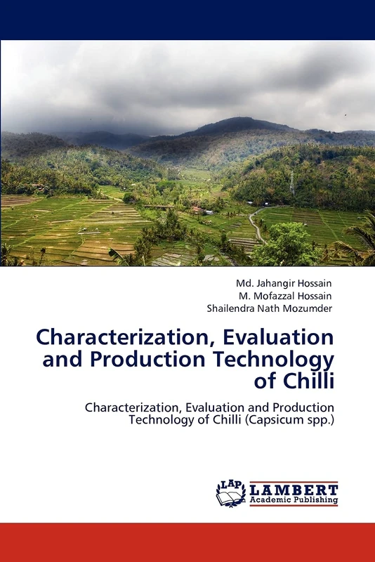 Characterization, Evaluation and Production Technology of Chilli: Characterization, Evaluation and Production Technology of Chilli (Capsicum spp.)