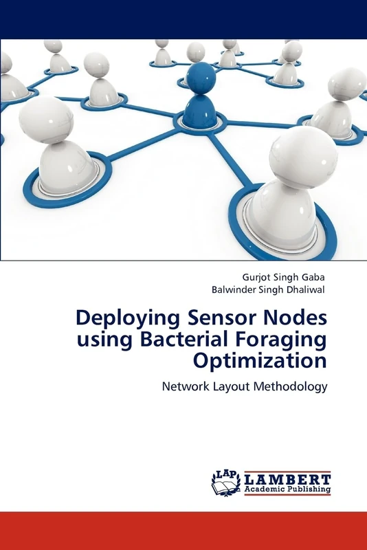 Deploying Sensor Nodes using Bacterial Foraging Optimization: Network Layout Methodology - Image 1