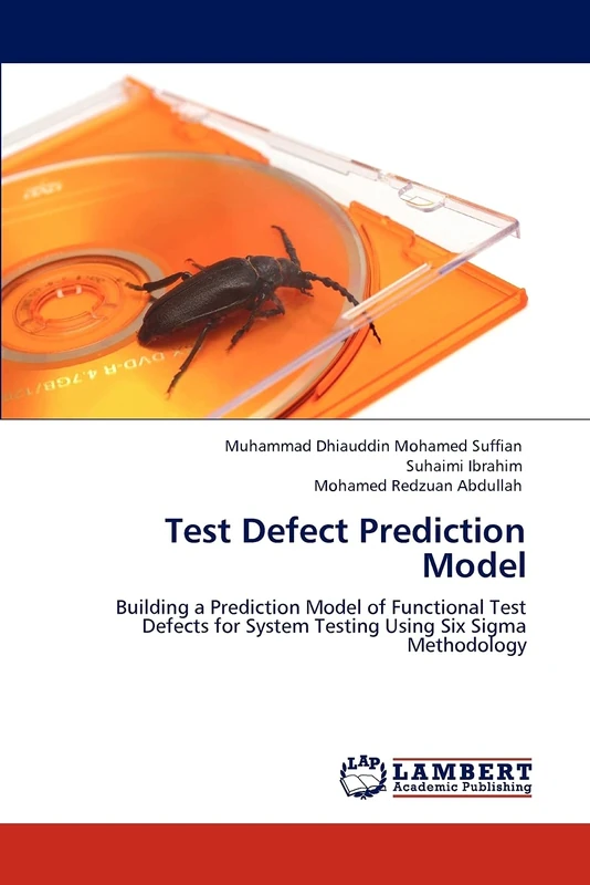 Test Defect Prediction Model: Building a Prediction Model of Functional Test Defects for System Testing Using Six Sigma Methodology