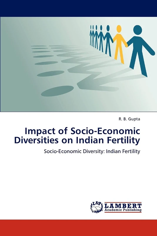 Impact of Socio-Economic Diversities on Indian Fertility: Socio-Economic Diversity: Indian Fertility