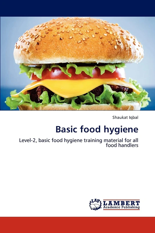 Basic food hygiene: Level-2, basic food hygiene training material for all food handlers