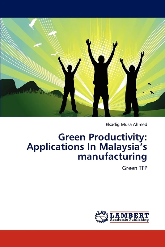 Green Productivity: Applications In Malaysia’s manufacturing: Green TFP