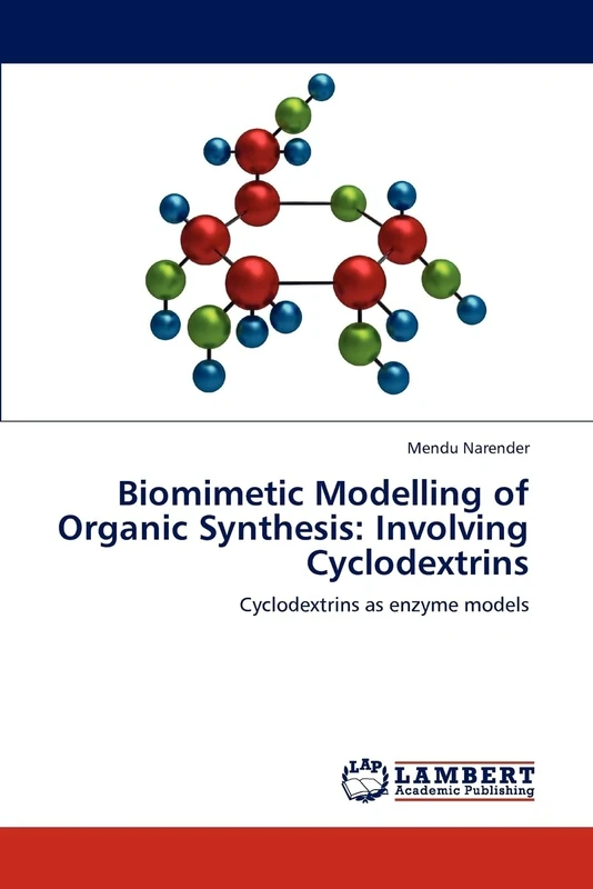 Biomimetic Modelling of Organic Synthesis: Involving Cyclodextrins: Cyclodextrins as enzyme models