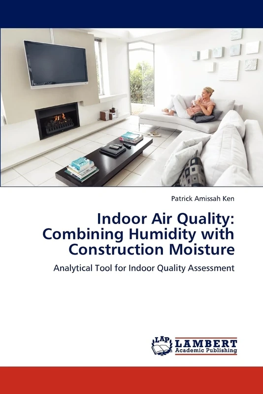 Indoor Air Quality: Combining Humidity with Construction Moisture: Analytical Tool for Indoor Quality Assessment