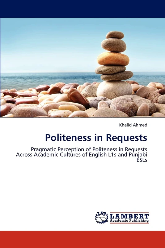 Politeness in Requests: Pragmatic Perception of Politeness in Requests Across Academic Cultures of English L1s and Punjabi ESLs - Image 1