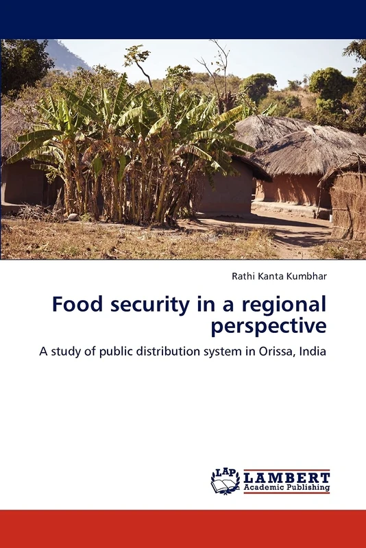 Food security in a regional perspective: A study of public distribution system in Orissa, India