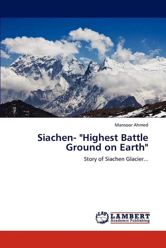 Siachen- "Highest Battle Ground on Earth": Story of Siachen Glacier...